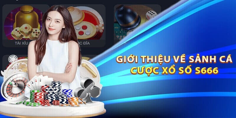 Giới thiệu sảnh game xổ số S666